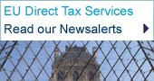 Click here to read our EU Direct Tax Services Newsalerts