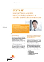 UCITS IV Internal Audit: seize the opportunity to implement a tailored and value driven function